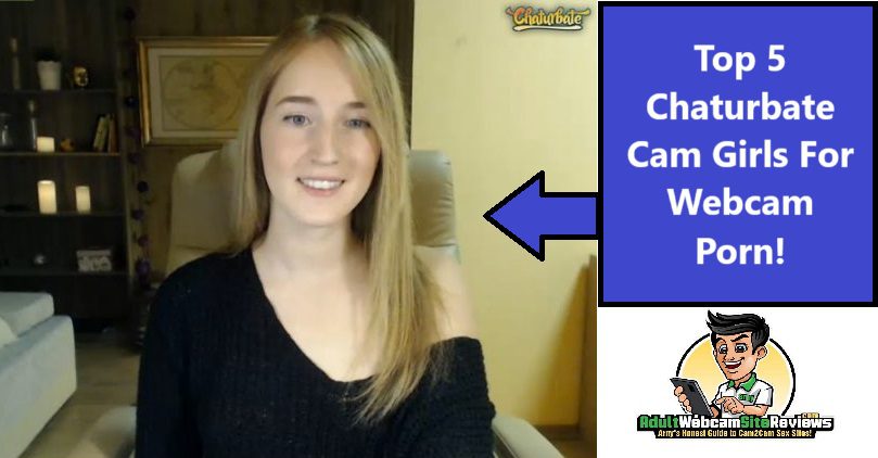 top 5 chaturbate cam girls