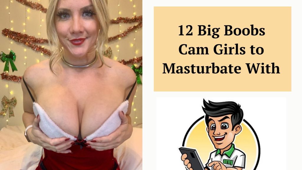 big boobs cam girls
